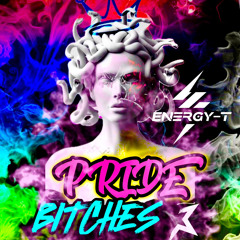 PRIDE BITCHES BY ENERGYT DJS