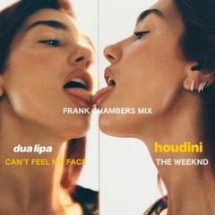 Dua Lipa x The Weeknd - Can’t See My Houdini ( Frank Chambers Mix)