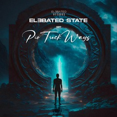 ELƎBATED STATE 020 - by Pio Treck Ways