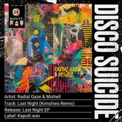 Radial Gaze & Mishell - Last Night (Kimshies Remix) [Kaputt.wav]