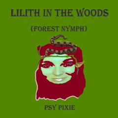 Lilith In The Woods (Forest Nymph)