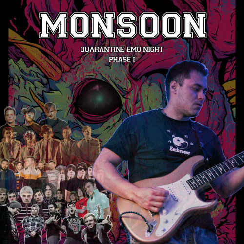 Monsoon // Quarantine Emo Nite Phase I