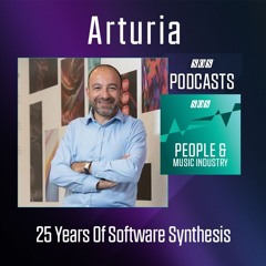 Arturia - 25 Years Of Software Synthesis | Podcast