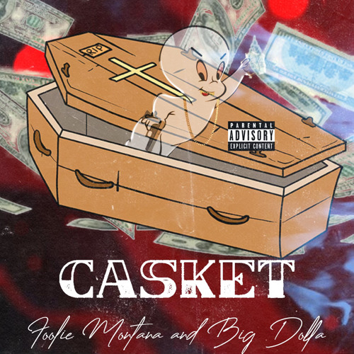 Casket Ft Big Dolla