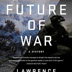 ✔️ [PDF] Download The Future of War: A History by  Lawrence Freedman