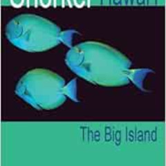 [READ] EPUB 🧡 Snorkel Hawaii The Big Island Guide to the beaches and snorkeling of H
