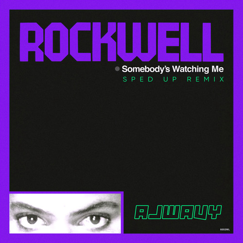 Stream Somebody's Watching Me (Sped Up) by Rockwell Listen online for