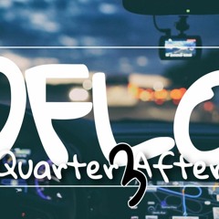 Dflo - Quarter After 3