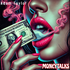 PREVIEW: ADAM TAYLOR MONEY TALKS