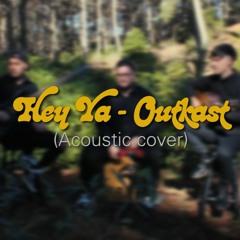 Hey Ya - Outkast (Acoustic Cover)