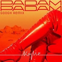 Kylie Minogue - Padam Padam (Googh Remix) FREE DOWNLOAD