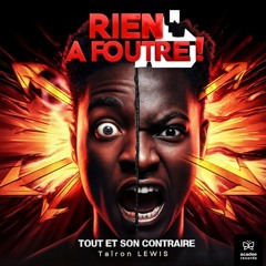 Tout et son contraire (rien à foutre)