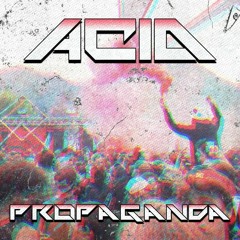 Acid Propaganda