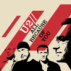 U2 - All Because Of You (Single Mix)