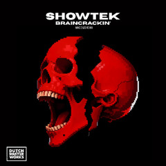 Showtek, SHOWTEKNO - Brain Crackin' (Mike Enzo Remix)
