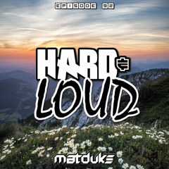 Matduke - Hard & Loud Podcast Episode 92 (Uk/Happy Hardcore) [Free download]