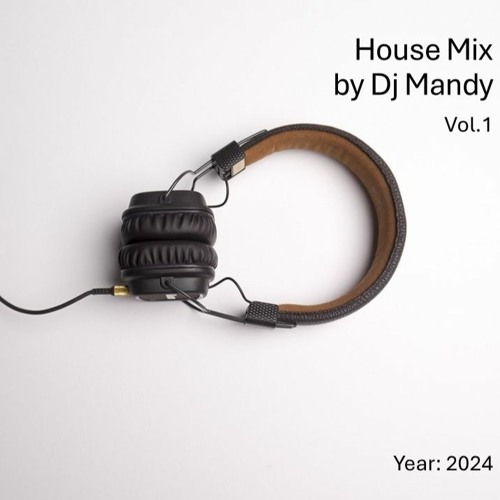 Stream House Mix 2024 By Dj Mandy Vol.1 by Dj Mandy Mantineia