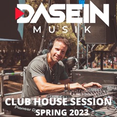 Dasein Musik - Club House Session "Spring 2023"