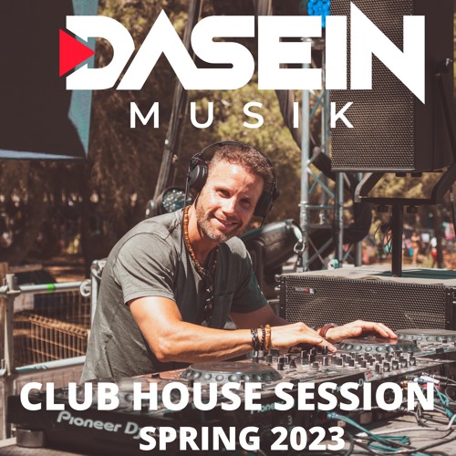 Dasein Musik - Club House Session "Spring 2023"