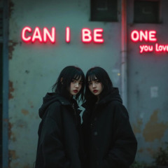 Can I be the one you love_