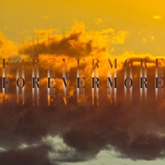 Forevermore