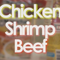 Chicken, Shrimp, Beef (The Maruchan Song)