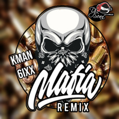 Kman 6ixx - Mafia (Remix)