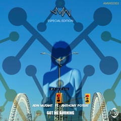 Adn Mutant - Got Me Burning (feat. Anthony Poteat)