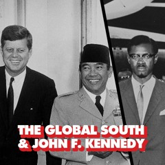 History of US empire: The Global South and JFK