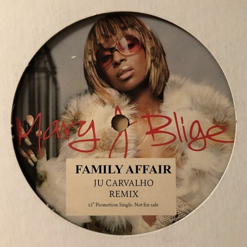Mary J. Blige - Family Affair (JU CARVALHO Remix)