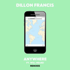 Anywhere (A-Trak Remix) [feat. Will Heard]