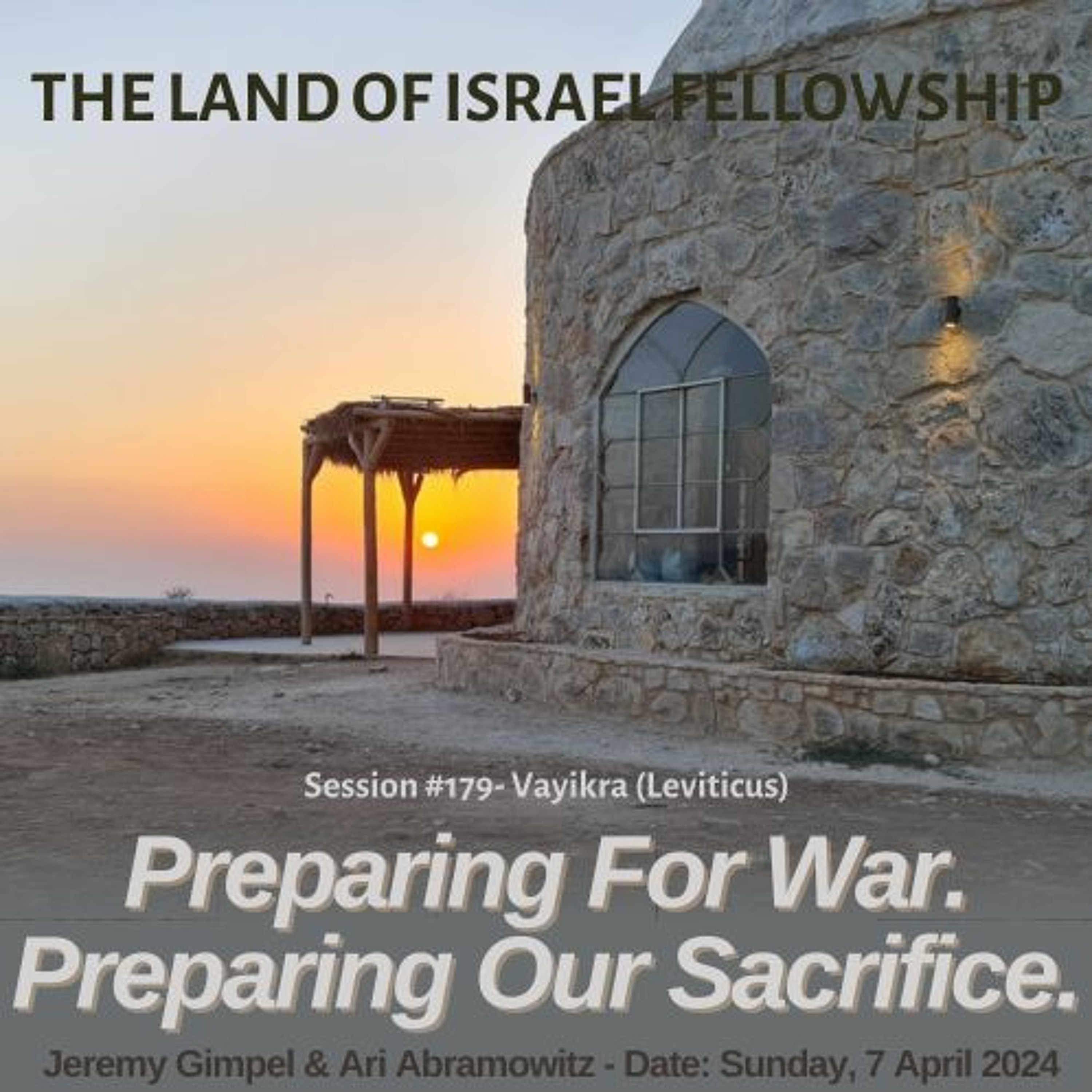 Preparing for War. Preparing Our Sacrifice.:The Land of Israel Fellowship
