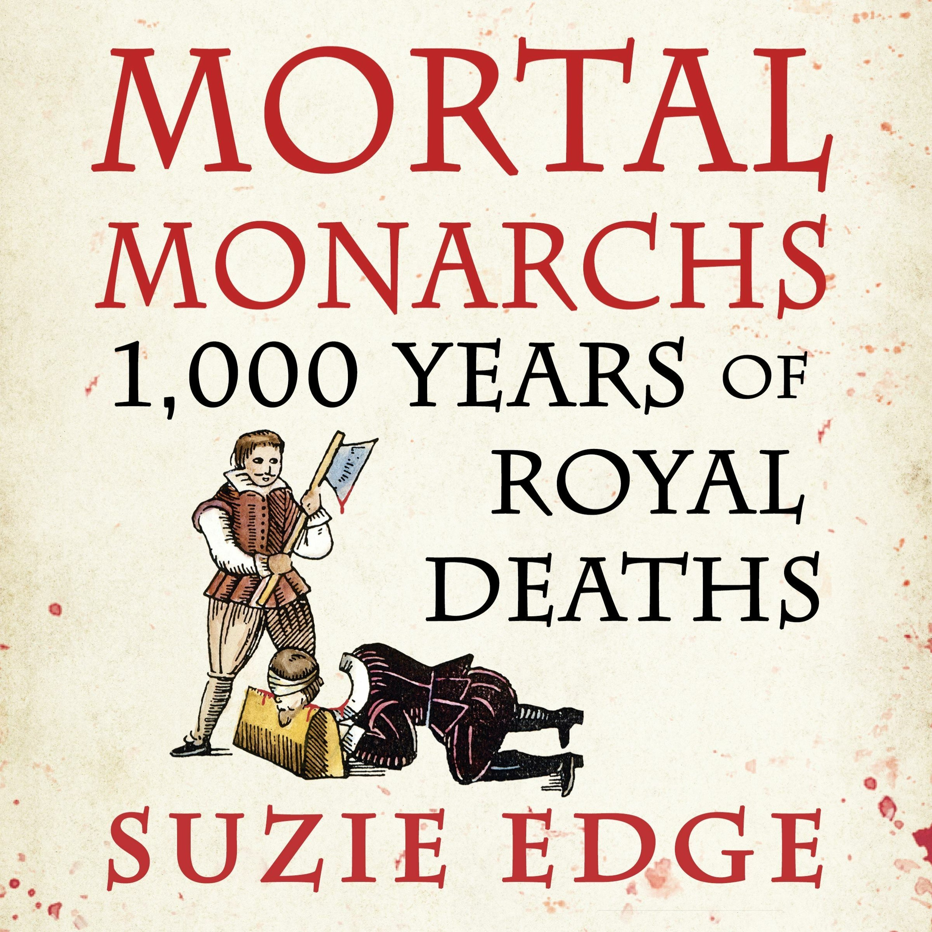 cover of episode MORTAL MONARCHS written and read by Suzie Edge - audiobook extract
