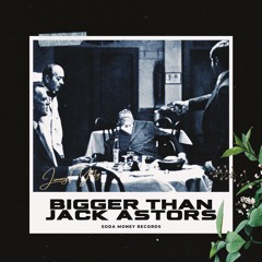 JIMMY YITTY - BIGGER THAN JACK ASTORS (prod. OK)