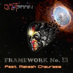 Framework no.13 feat. Rakesh Chaurasia
