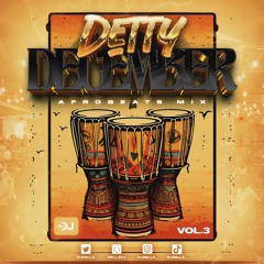 #DettyDecember 3 Afrobeats Mix | Best of Afrobeats & Amapiano 2023 | @DJDELLZ_