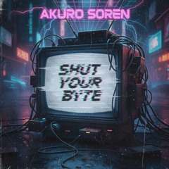 SHUT YOUR BYTE (feat. SEAUSAU)