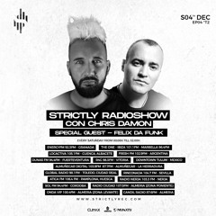 Strictly Radio Show (Season2 Ep4) Mixed & Hosted By Chris Damon - Special Guest DJ Felix Da Funk