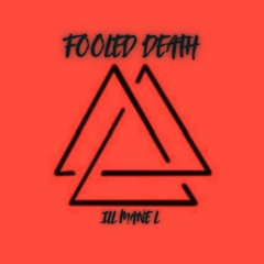 FOOLED DEATH