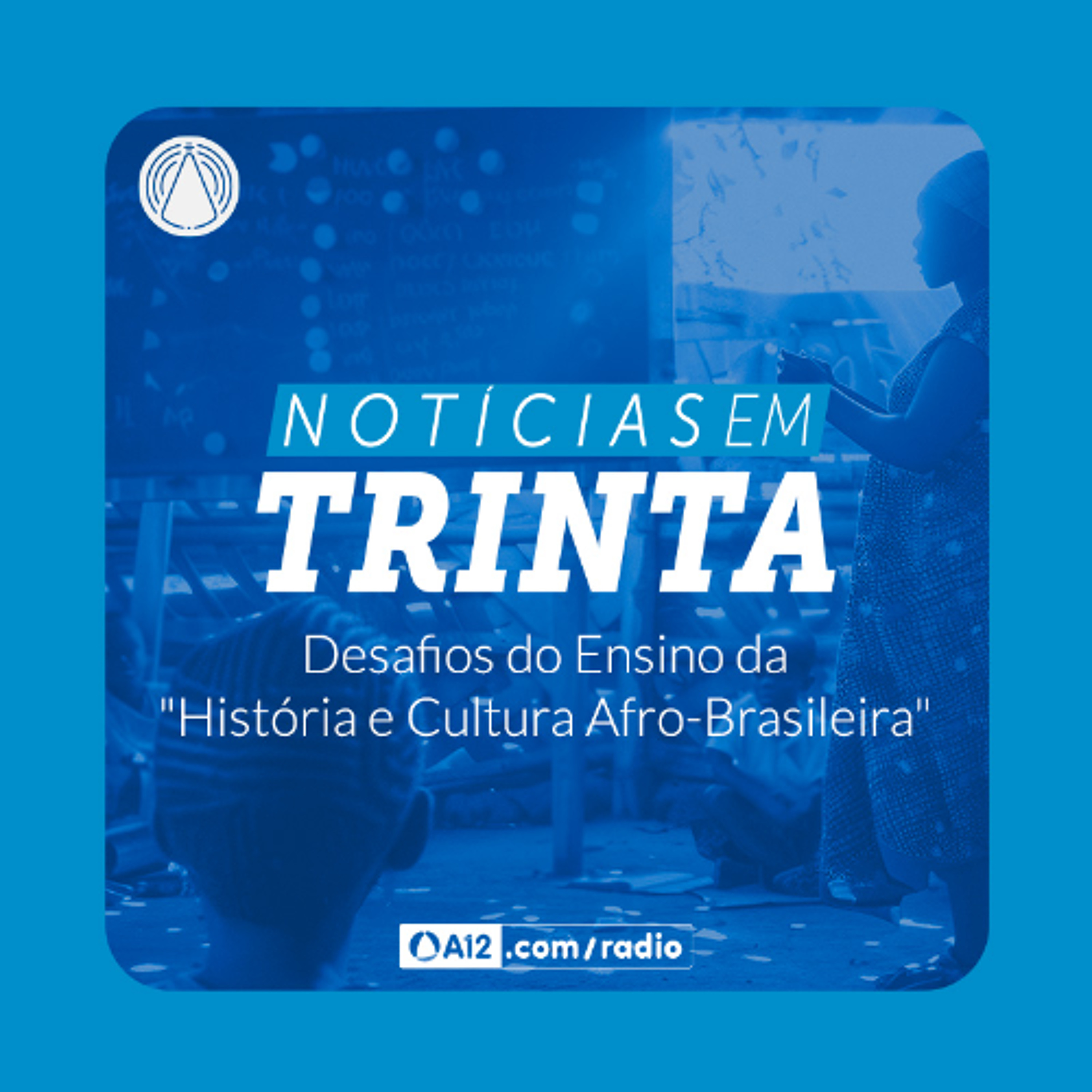 Rádio Aparecida: Especial Desafios do Ensino da "História e Cultura Afro-Brasileira episode artwork