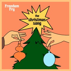Freedom Fry - The Christmas Song (Cover)