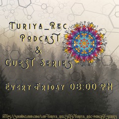 Turiya_Rec. Podcast Series/Guest Series