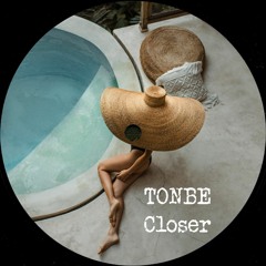 Tonbe - Closer
