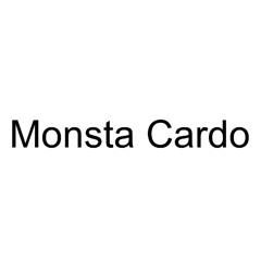 Monsta Cardo