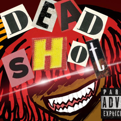DEADSHOT! (prod.LE TATAR)