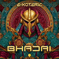 E-xoteric - Bhadai (Original Mix)