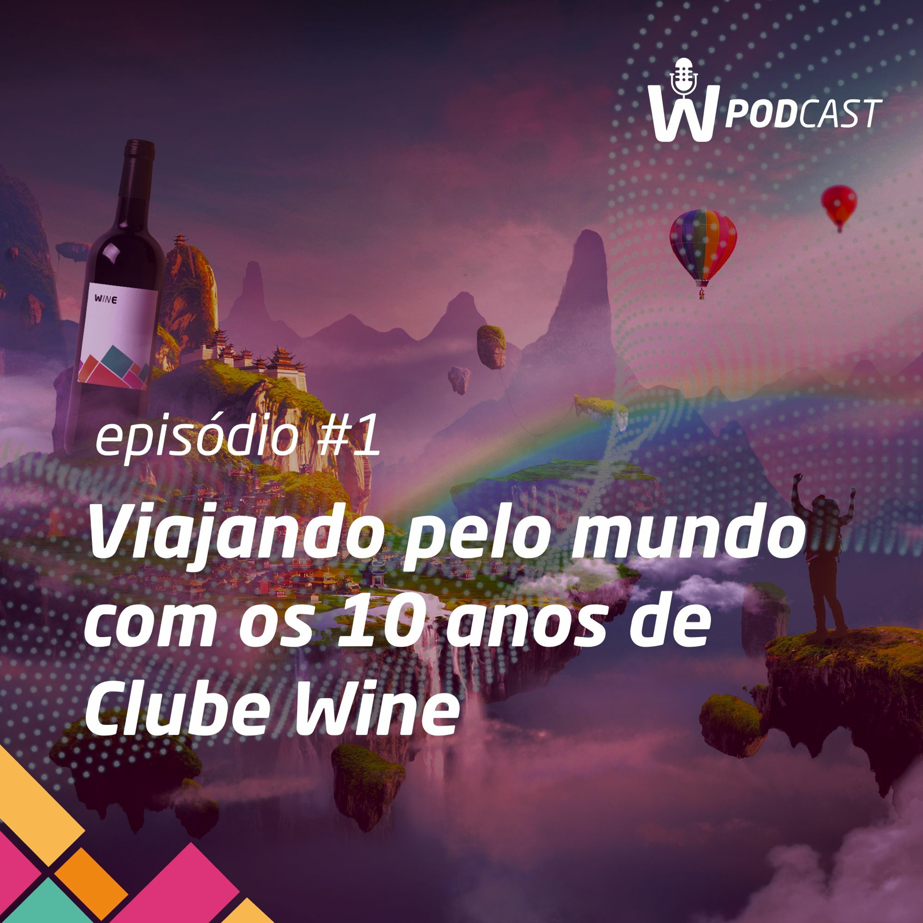 Viajando pelo mundo com os 10 anos de Clube Wine episode artwork