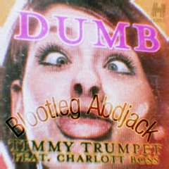 Timmy Trumpet ft. Charlott Bass- Dumb (Abdjack Blootleg).