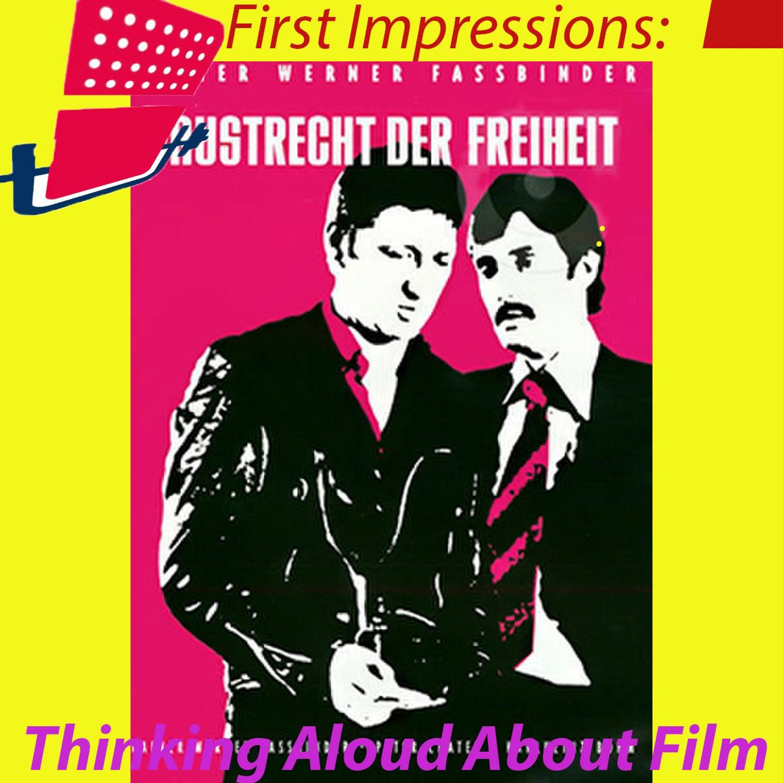 First Impressions: Thinking Aloud About Film