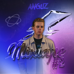 ANGUZ - Mixtape #2